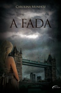 A Fada – Carolina Munhoz