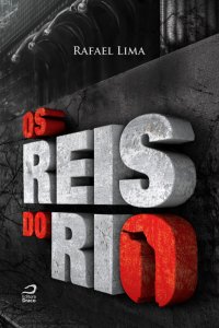 Os Reis do Rio – Rafael Lima