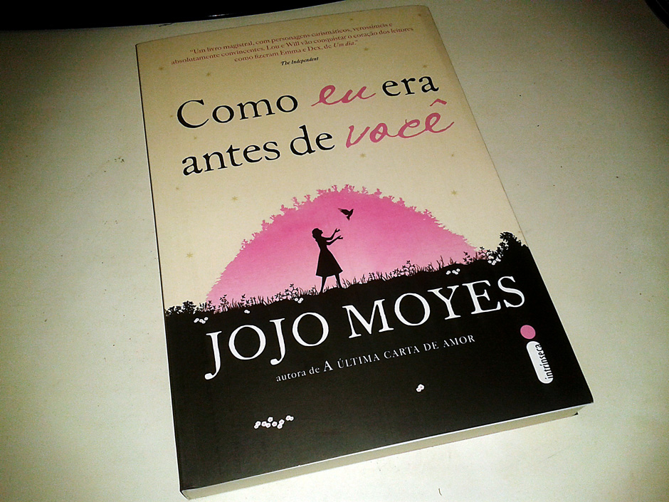 Como Eu era antes de Você – Jojo Moyes