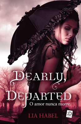 Dearly, Departed – Lia Habel