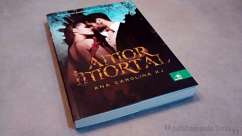 Amor Imortal – Ana Carolina K.J.
