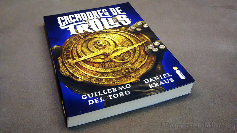 Caçadores de Trolls – Guillermo del Toro, Daniel Kraus