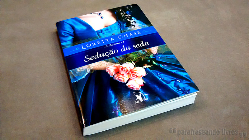 Sedução da Seda – Loretta Chase