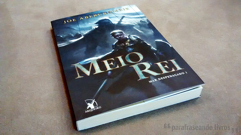 Meio Rei – Joe Abercrombie