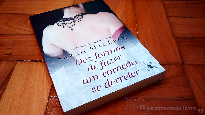 Dez formas de fazer um coração se derreter – Sarah MacLean