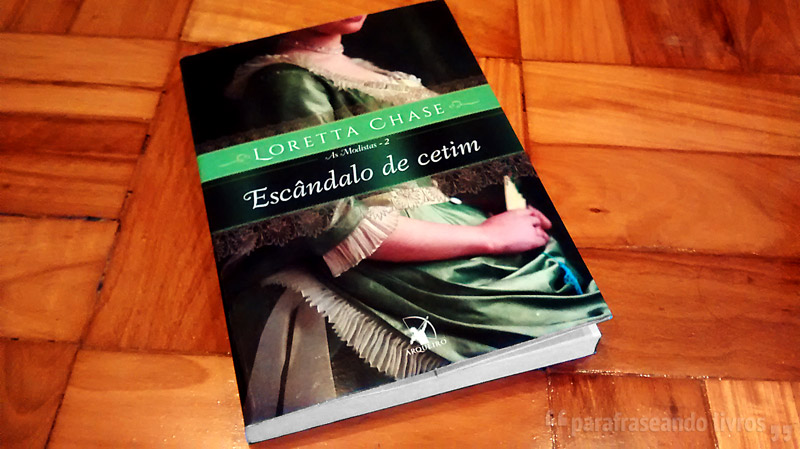 Escândalo de Cetim – Loretta Chase