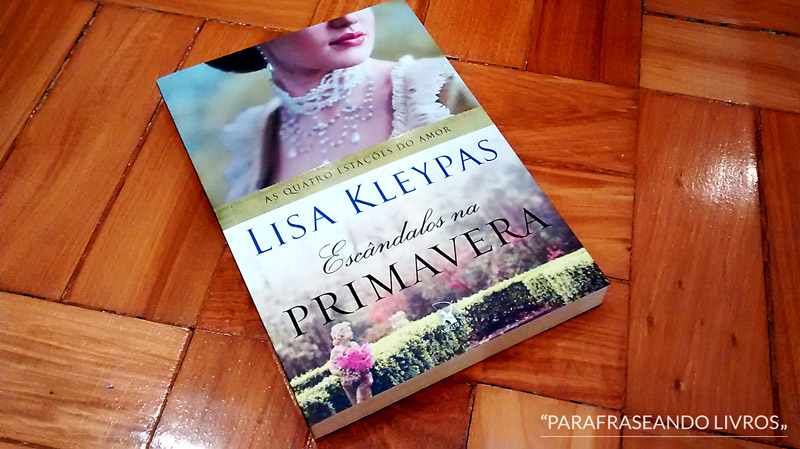 Escândalos na Primavera – Lisa Kleypas