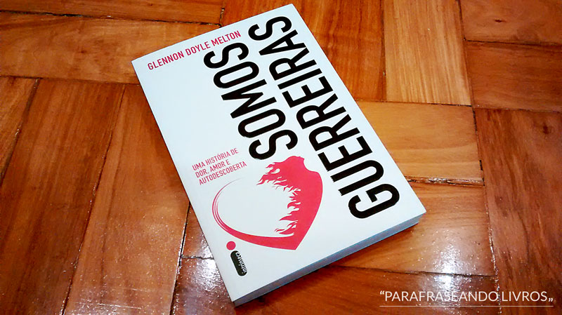Somos Guerreiras – Glennon Doyle Melton