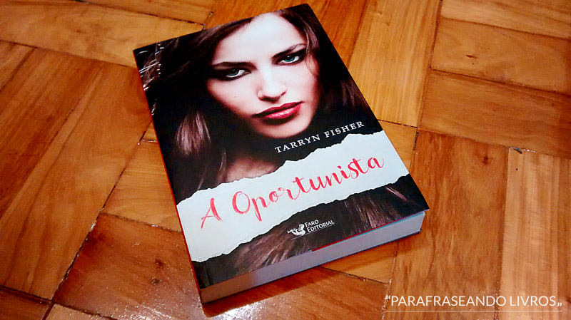 A Oportunista – Tarryn Fisher