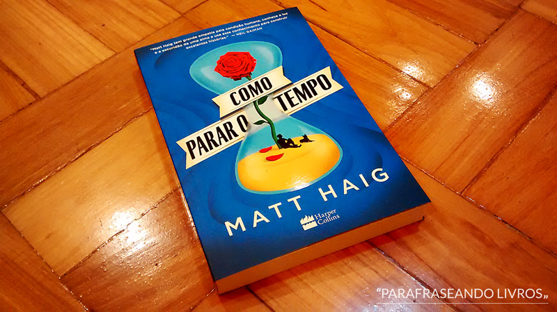 Como parar o tempo – Matt Haig