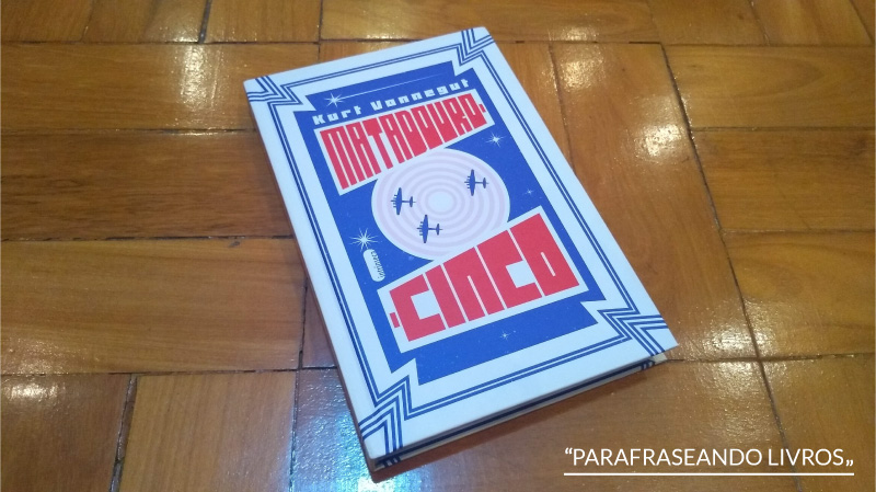 Matadouro-Cinco – Kurt Vonnegut
