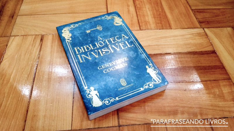 A Biblioteca Invisível – Genevieve Cogman