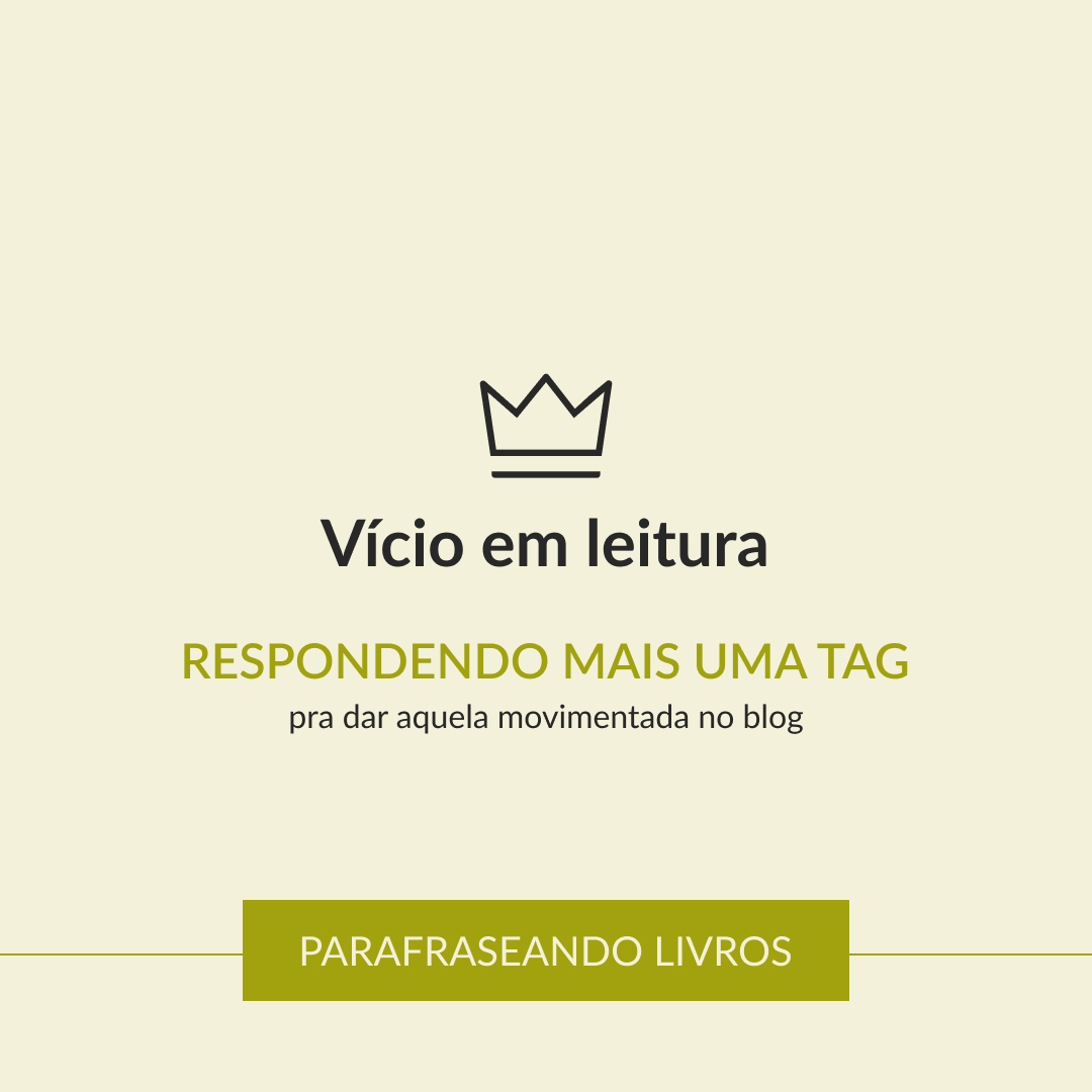 TAG: Vício em livros (The book addiction tag)