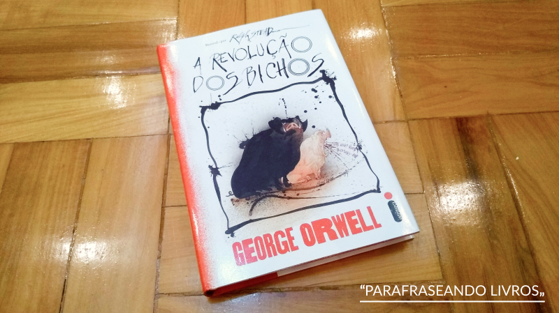 A Revolução dos Bichos – George Orwell