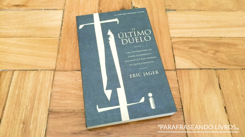 O Último Duelo – Eric Jager