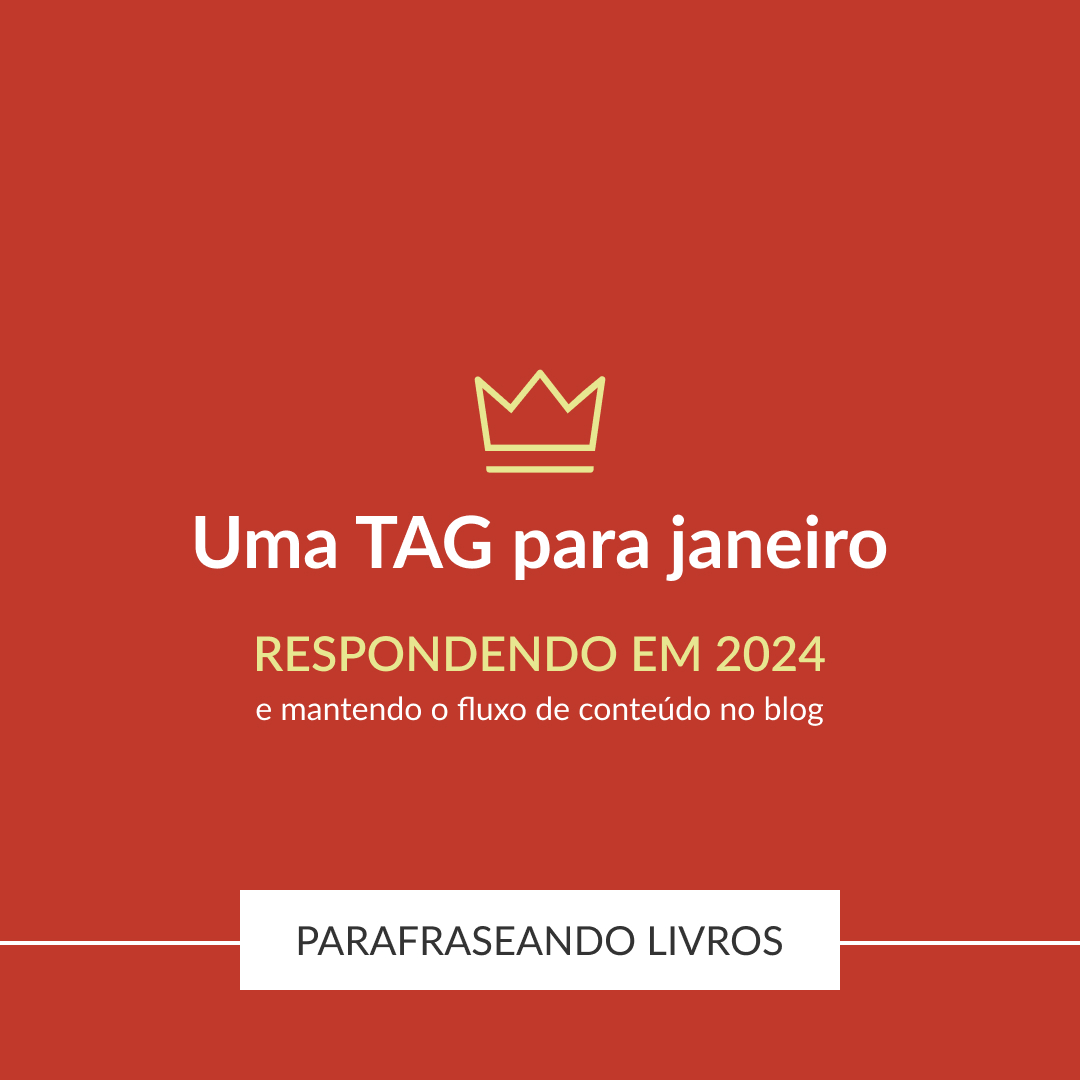 Uma TAG para ser respondida em janeiro – 2024